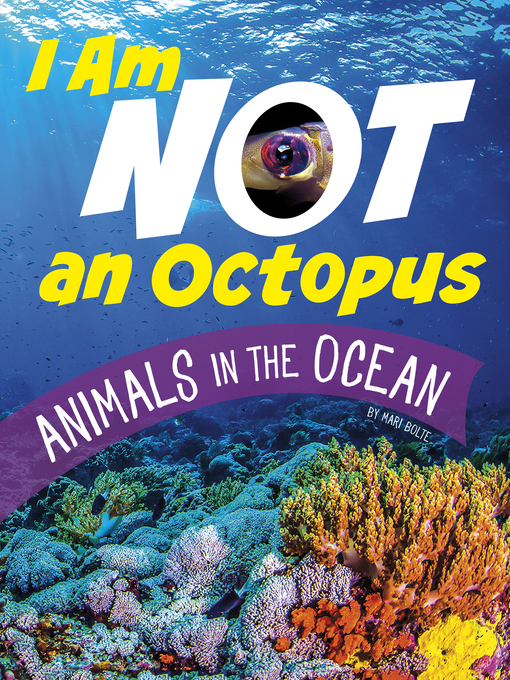 Title details for I Am Not an Octopus by Mari Bolte - Available